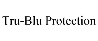 TRU-BLU PROTECTION