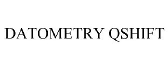 DATOMETRY QSHIFT