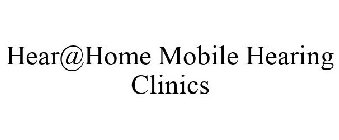 HEAR@HOME MOBILE HEARING CLINICS