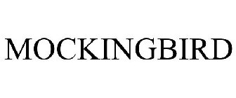 MOCKINGBIRD