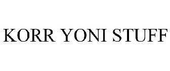 KORR YONI STUFF