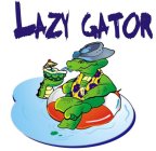 LAZY GATOR