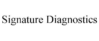 SIGNATURE DIAGNOSTICS