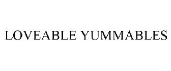 LOVEABLE YUMMABLES