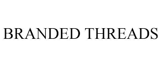 BRANDED THREADS