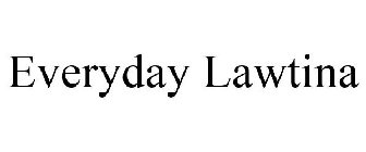 EVERYDAY LAWTINA