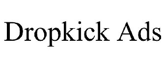 DROPKICK ADS