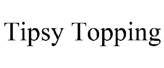 TIPSY TOPPING