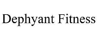 DEPHYANT FITNESS