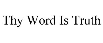 THY WORD IS TRUTH