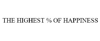 THE HIGHEST % OF HAPPINESS