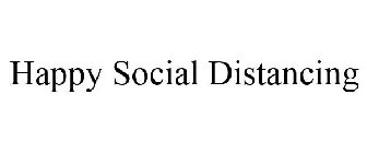 HAPPY SOCIAL DISTANCING