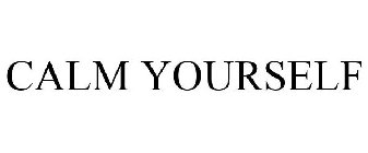 CALM YOURSELF