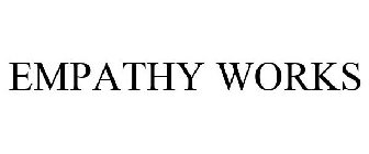 EMPATHY WORKS