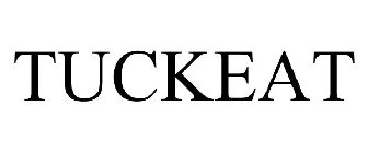 TUCKEAT