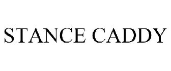 STANCE CADDY