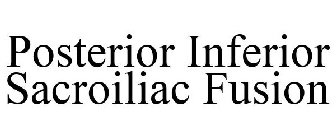 POSTERIOR INFERIOR SACROILIAC FUSION