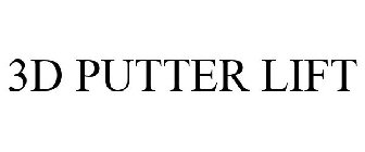 3D PUTTER LIFT