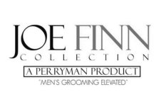 JOE FINN COLLECTION A PERRYMAN PRODUCT 