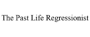 THE PAST LIFE REGRESSIONIST