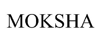 MOKSHA