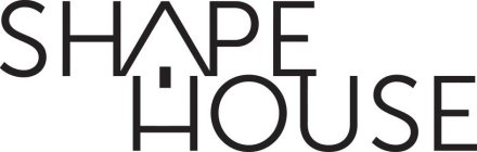 SHAPE HOUSE