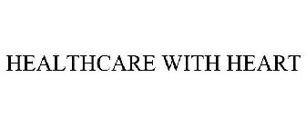 HEALTHCARE WITH HEART