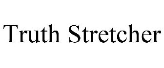 TRUTH STRETCHER