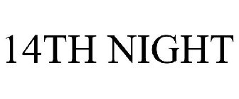 14TH NIGHT