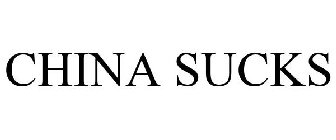CHINA SUCKS