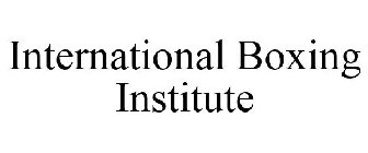 INTERNATIONAL BOXING INSTITUTE