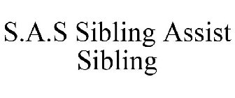 S.A.S SIBLING ASSIST SIBLING