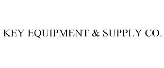 KEY EQUIPMENT & SUPPLY CO.