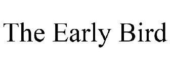 THE EARLY BIRD
