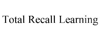 TOTAL RECALL LEARNING