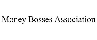 MONEY BOSSES ASSOCIATION