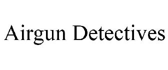 AIRGUN DETECTIVES