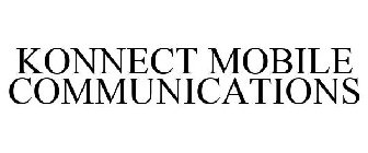 KONNECT MOBILE COMMUNICATIONS