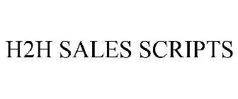 H2H SALES SCRIPTS