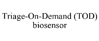 TRIAGE-ON-DEMAND (TOD) BIOSENSOR