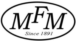 MFM SINCE 1891