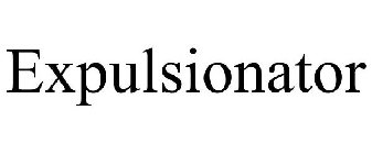 EXPULSIONATOR