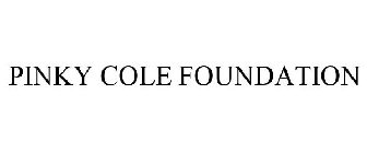 PINKY COLE FOUNDATION