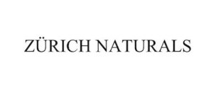 ZÜRICH NATURALS