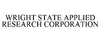 WRIGHT STATE APPLIED RESEARCH CORPORATION