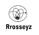 RROSSEYZ