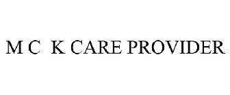 M C K CARE PROVIDER