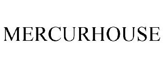 MERCURHOUSE
