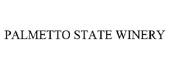 PALMETTO STATE WINERY