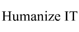 HUMANIZE IT